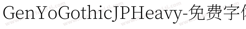 GenYoGothicJPHeavy字体转换