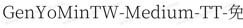 GenYoMinTW-Medium-TT字体转换