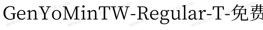 GenYoMinTW-Regular-T字体转换