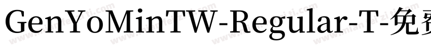 GenYoMinTW-Regular-T字体转换