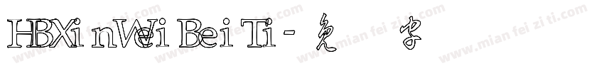 HBXinWeiBeiTi字体转换