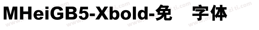 MHeiGB5-Xbold字体转换
