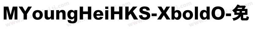 MYoungHeiHKS-XboldO字体转换