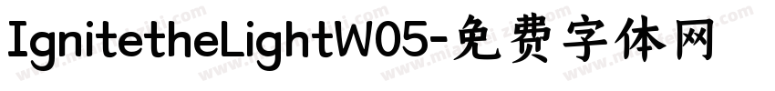IgnitetheLightW05字体转换