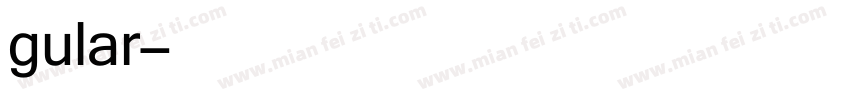 gular字体转换