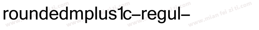 roundedmplus1c-regul字体转换