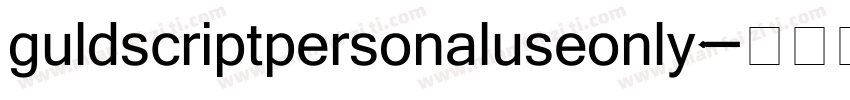 guldscriptpersonaluseonly字体转换
