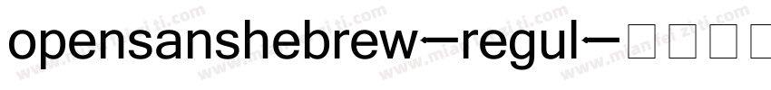 opensanshebrew-regul字体转换