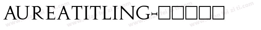 AureaTitling字体转换