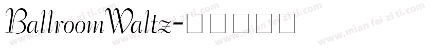 BallroomWaltz字体转换