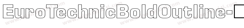 EuroTechnicBoldOutline字体转换
