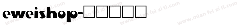 eweishop字体转换