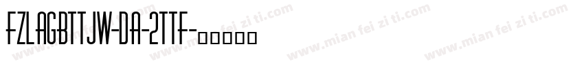 FZLaGBTTJW-Da-2ttf字体转换
