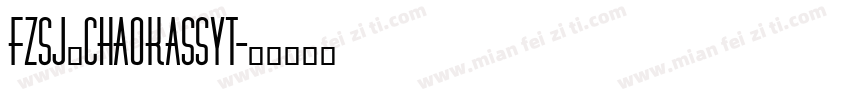 FZSJ—CHAOKASSYT字体转换