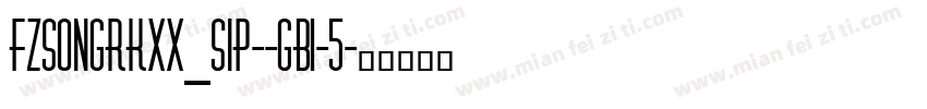 FZSongRKXX_SIP--GB1-5字体转换