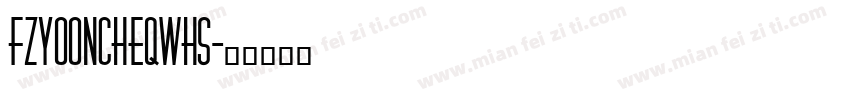 FZYooncheQWHS字体转换