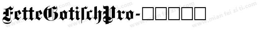 FetteGotischPro字体转换