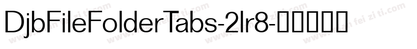 DjbFileFolderTabs-2lr8字体转换