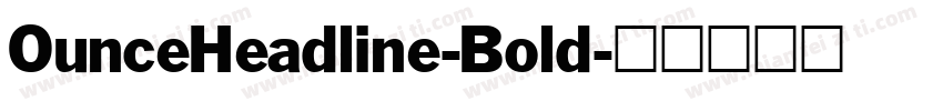 OunceHeadline-Bold字体转换