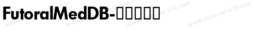 FutoralMedDB字体转换