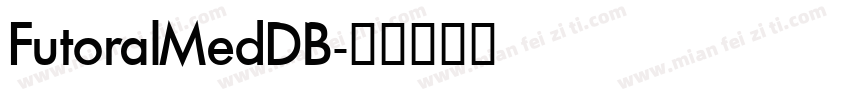 FutoralMedDB字体转换