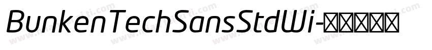 BunkenTechSansStdWi字体转换