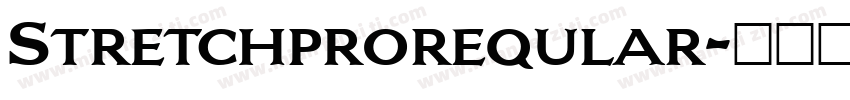 Stretchproreqular字体转换