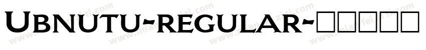 Ubnutu-regular字体转换