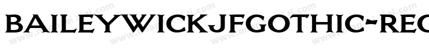 baileywickjfgothic-regular字体转换