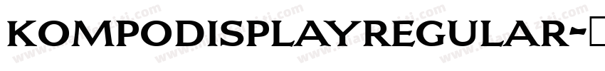kompodisplayregular字体转换