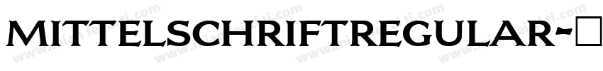 mittelschriftregular字体转换