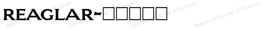 reaglar字体转换