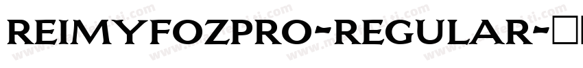 reimyfozpro-regular字体转换