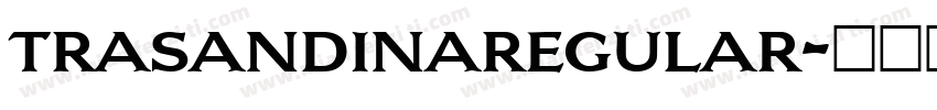 trasandinaregular字体转换