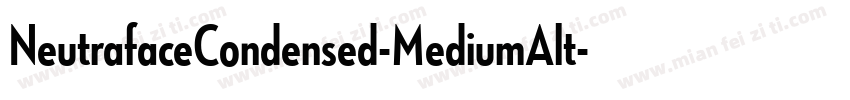 NeutrafaceCondensed-MediumAlt字体转换