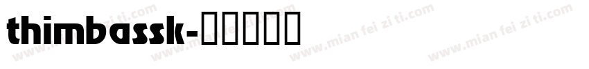 thimbassk字体转换