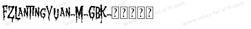 FZLanTingYuan-M-GBK字体转换