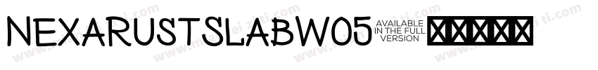 NexaRustSlabW05字体转换