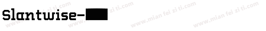 Slantwise字体转换
