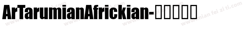 ArTarumianAfrickian字体转换