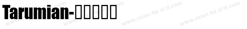 Tarumian字体转换