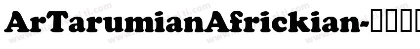 ArTarumianAfrickian字体转换