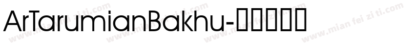 ArTarumianBakhu字体转换
