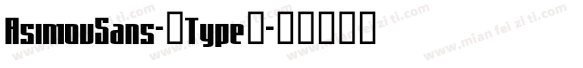 AsimovSans-中Type西字体转换