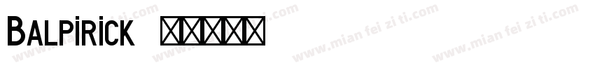 Balpirick字体转换