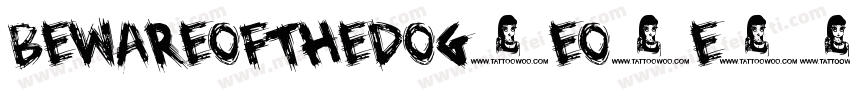 BewareOfTheDog-eo7e字体转换