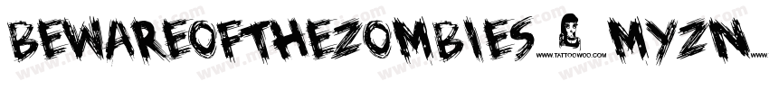 BewareOfTheZombies-Myzn字体转换