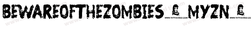 BewareOfTheZombies-Myzn字体转换