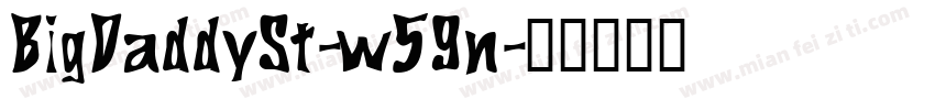 BigDaddySt-w59n字体转换