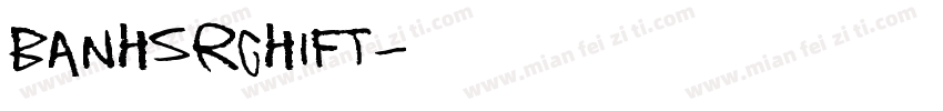 Banhsrchift字体转换